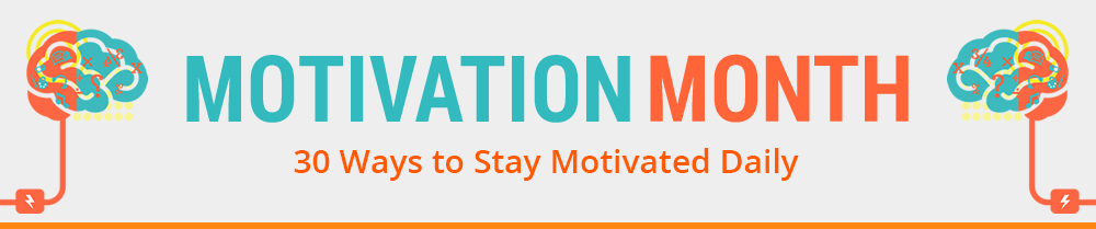 Motivation Month Header - 30 Ways to Stay Motivated Daily